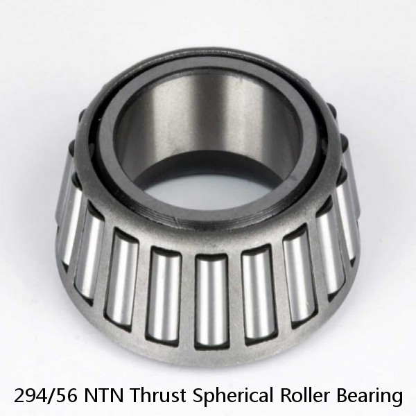 294/56 NTN Thrust Spherical Roller Bearing