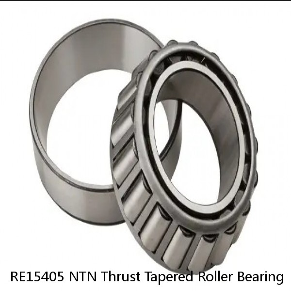 RE15405 NTN Thrust Tapered Roller Bearing